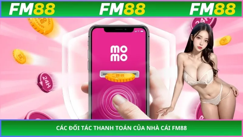 Các đối tác thanh toán của nhà cái FM88