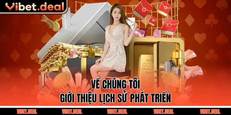 Về chúng tôi giới thiệu lịch sử phát triển